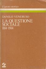 La Questione Sociale 1814/1914