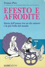 Efesto e Afrodite. Storia dell'amore tra un dio minore e la più bella del mondo