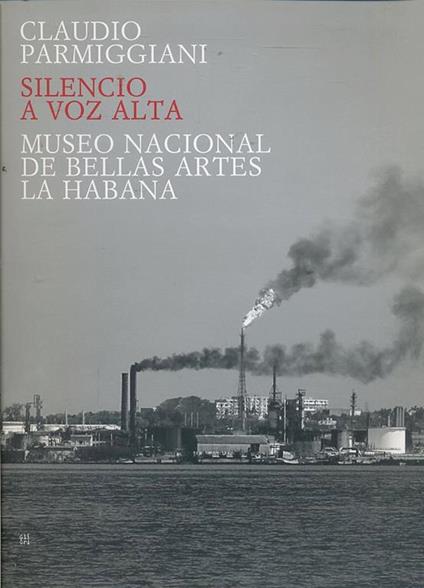 Silencio A Voz Alta - Claudio Parmiggiani - copertina