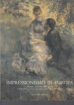 Impressionismo in Europa. Origini, sviluppi, influenze