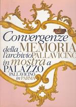 Convergenze Della Memoria Archivio Pallavicino Mostra Parma---