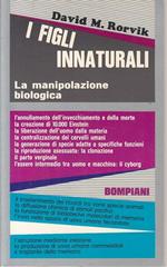 Figli Innaturali Manipolazione Biologica