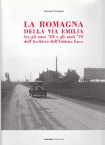 La Romagna Della Via Emilia '20/'70