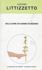 Sola Come Gambo Di Sedano