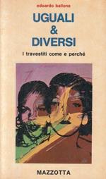 Uguali & Diversi Travestiti Come Perche' -