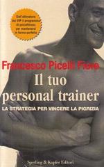 Il Tuo Personal Trainer Vincere Pigrizia Di: Francesco Picelli Fiore