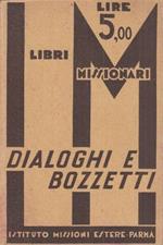 Dialoghi E Bozzetti -