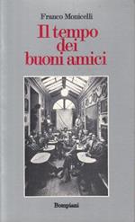 Il Tempo Dei Buoni Amici