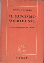 Il Fascismo Sorridente Di: Michele Cerrizo