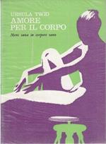 Amore Per Il Corpo Di: Ursula Twig