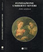 Fondazione Umberto Severi I arte antica