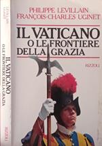 Il Vaticano o le frontiere della Grazia