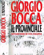 Il Provinciale. Settant'anni di vita italiana