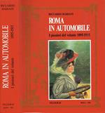 Roma in automobile. I pionieri del volante 1895-1915