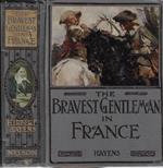 The bravest gentleman in France