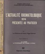 L' actualité rhumatologique 1974 présentée au praticien