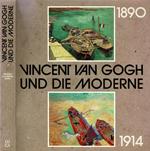 Vincent van Gogh und die Moderne 1890 - 1914