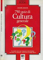 750 quiz di cultura generale