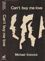 Can't buy me love