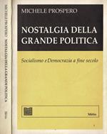 Nostalgia della grande politica