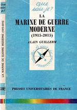 La  Marine de Guerre Moderne ( 1915-2015 )