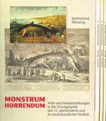 Monstrum horrendum. Wale und waldarstellungen in der druckgraphik des 16.Jahrhunterts und ihr motivkundlicher einflub 3voll