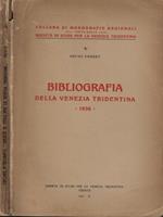 Bibliografia della Venezia Tridentina 1930
