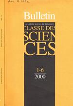 Bulletin de la classe des sciences. Tome XI, fasc.1/6, anno 2000