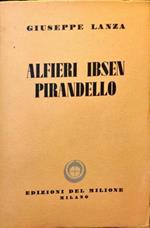 Alfieri Ibsen Pirandello