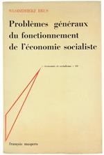 Problemes Generaux Du Fonctionnement De L'Economie Socialiste