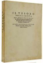 Il  Tesoro Della Sanità Nel Quale Si Da Il Modo Di Conseruar La Sanità, & Prolungar La Vita, & Si Tratta Della Natura Dè Cibi, & De I Rimedj De I Nocumenti Loro