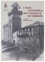 L' Alba Fantastica Del Castello Di Verrone