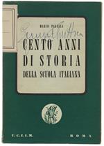 Cento Anni Di Storia Della Scuola Italiana. Dalla Legge Casat Al 1958