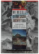 Memorie Di Una Sacra Architettura. Vicende Costruttive, Devozioni, Arte Per La Parrocchiale Di Corneliano