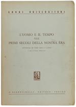 L' Uomo E Il Tempo Nei Primi Secoli Della Nostra Era. Antologia Di Testi Greci E Latini