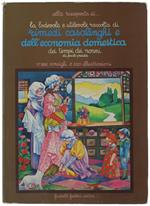 La  Lodevole E Utilevole Raccolta Di Rimedi Casalinghi E Dell'Economia Domestica Dei Tempi Dei Nonni. 892 Consigli E 200 Illustrazioni