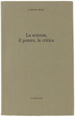 La  Scienza, Il Potere, La Critica