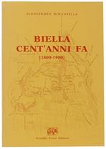 Biella Cent'Anni Fa (1800-1900) Notizie Statistiche Colla Pianta Della Città Nell'Anno 1800 E 1900. Ristampa Anastatica Con Nota Introduttiva Di Mario Coda