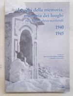 Luoghi della memoria, memoria dei luoghi nelle regioni alpine occidentali (1940-1945)