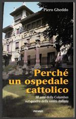 Perchè un ospedale cattolico - 50 anni della Columus nel quadro della sanità italiana