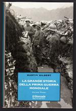 La grande storia della Prima Guerra Mondiale. Vol I