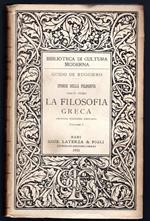 Storia della filosofia parte prima. la filosofia greca Vol. I