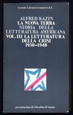 La nuova terra storia della letteratura americana. Vol. III La letteratura della crisi 1930-1940