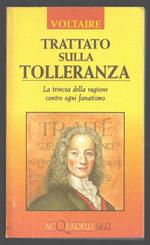 Trattato sulla tolleranza - La trincea della ragione contro ogni fanatismo