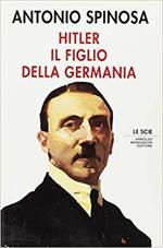 Hitler Il Figlio Della Germania