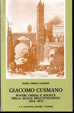 Giacomo Cusmano Poveri Chiesa e società nella Sicilia dell'Ottocento (1834-1871) Presentazione di Francesco Brancato