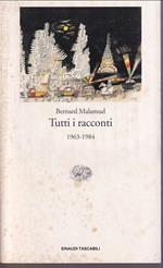 Tutti i racconti (1963-1984) A cura di Robert Giroux