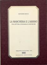 La maschera e l'abisso Una lettura junghiana di Nietzsche