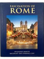 Fascination of Rome Splendid images recount the Eternal City