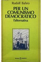 Per un comunismo democratico L'alternativa